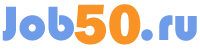 Job50.ru : ������ � ������ � ���������� �������, �������� � ������ �����������