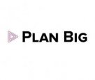  -  Plan Big