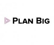   Plan Big